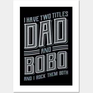 I have Two Titles Dad and Bobo Posters and Art